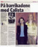 Caroline Waters: P&aring; barrikadene med Calista